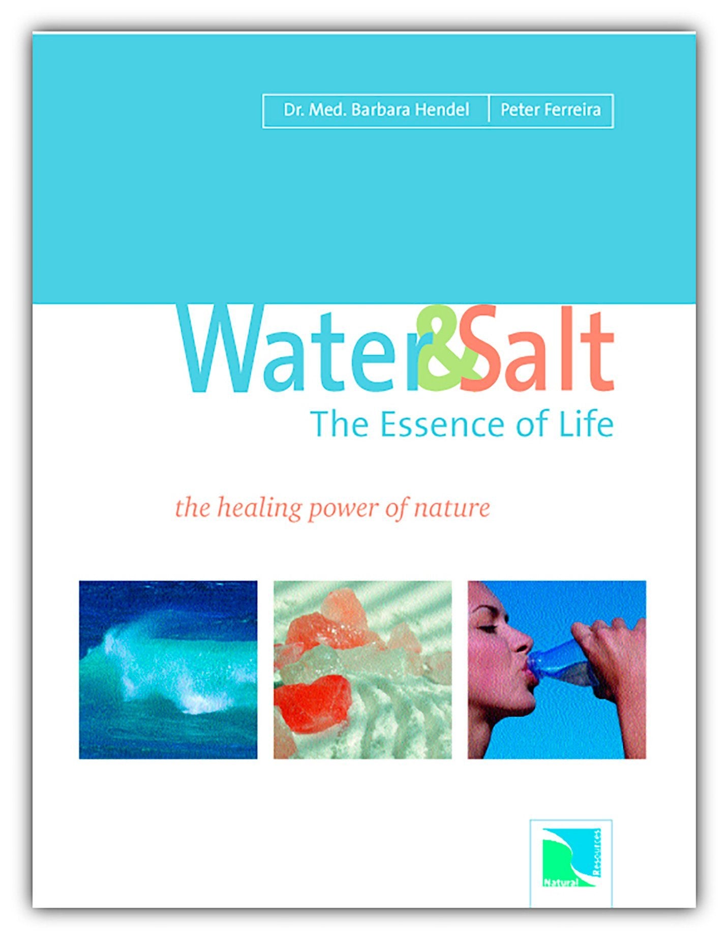 Water & Salt: the Essence of Life" by Dr. Hendel and Peter Ferreira salt book